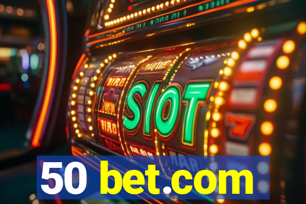 50 bet.com